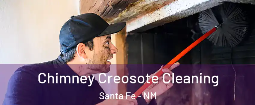  Chimney Creosote Cleaning Santa Fe - NM