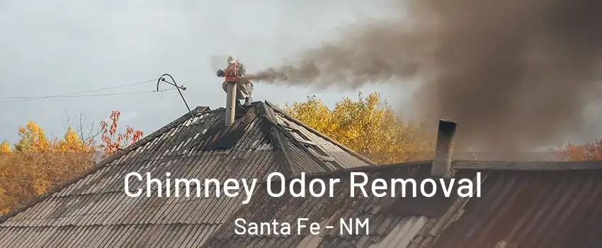  Chimney Odor Removal Santa Fe - NM