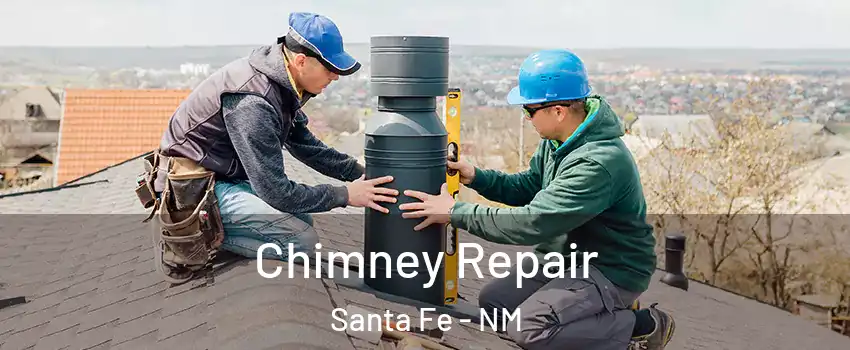  Chimney Repair Santa Fe - NM