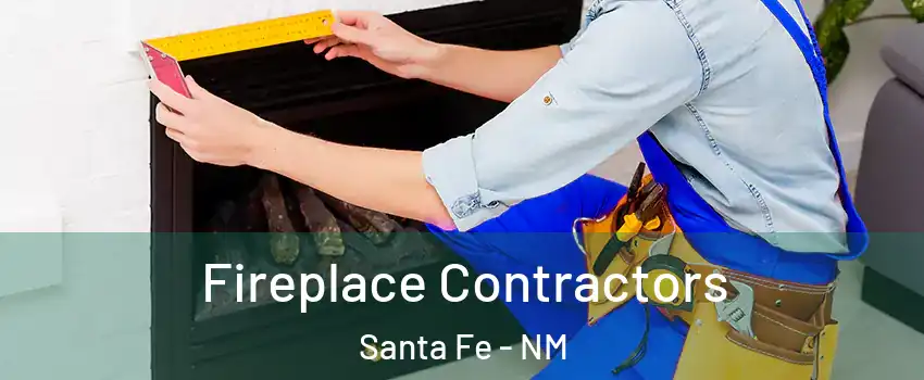  Fireplace Contractors Santa Fe - NM