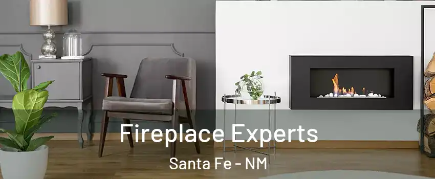  Fireplace Experts Santa Fe - NM