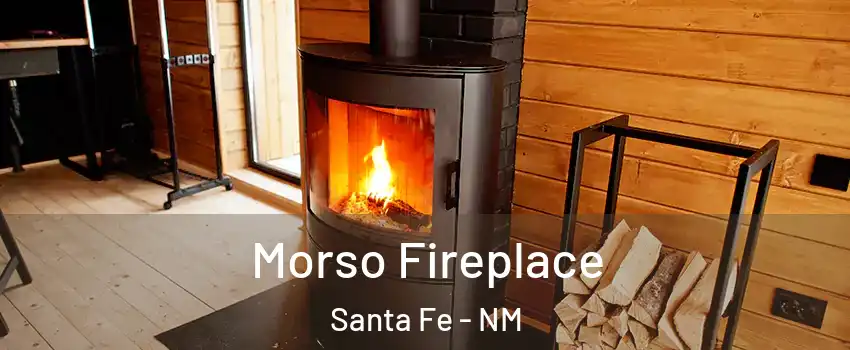  Morso Fireplace Santa Fe - NM