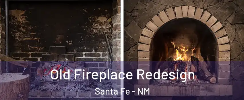  Old Fireplace Redesign Santa Fe - NM