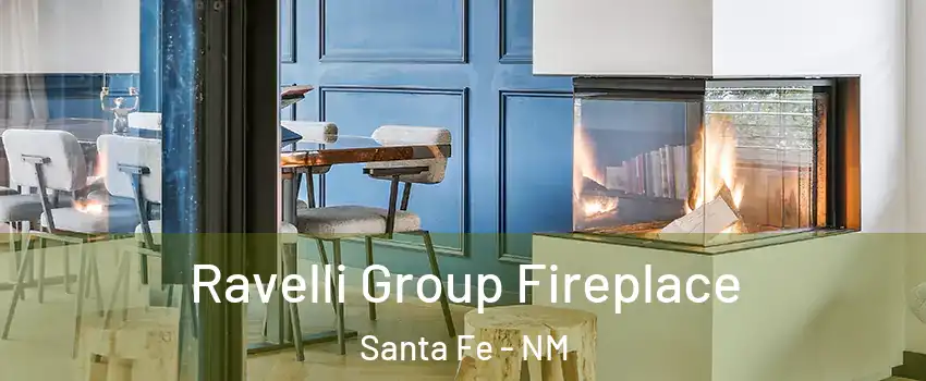  Ravelli Group Fireplace Santa Fe - NM