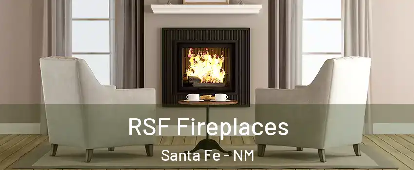  RSF Fireplaces Santa Fe - NM