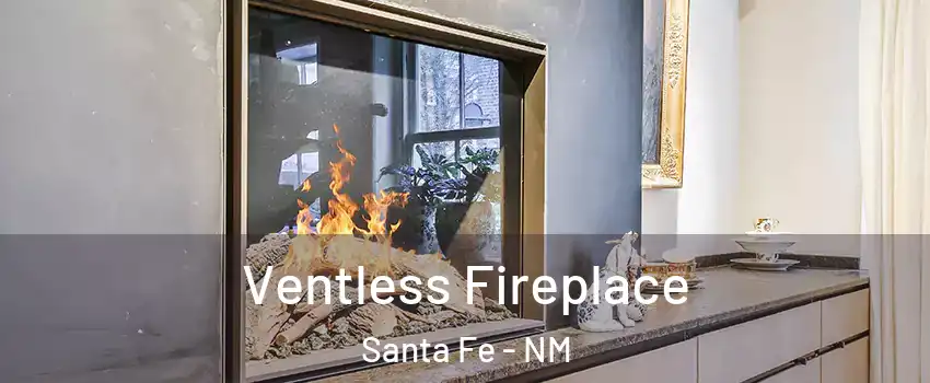  Ventless Fireplace Santa Fe - NM